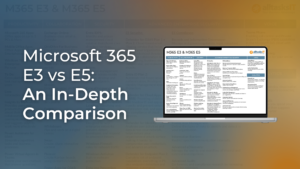 Microsoft 365 E5 vs E3